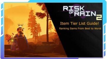 Risk of Rain 2 Item Tier List: Best and Worst Items (2021)