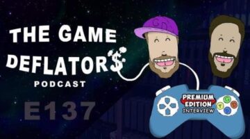 The Game Deflators E137 | Interview with Premium Edition Games
