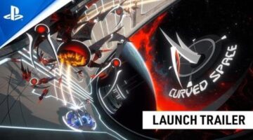 Curved Space – Launch Trailer | PS5, PS4