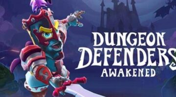 “Dungeon Defenders: Awakened” is coming to the Nintendo Switch on August 4th, 2021