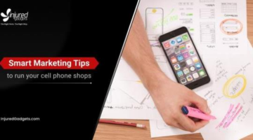 Smart Marketing Tips to run your cell phone shops