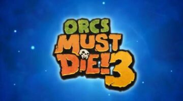Orcs Must Die 3 – Review | Sirus Gaming