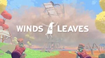 Winds & Leaves Brings the Power of Nature to PSVR Tomorrow
