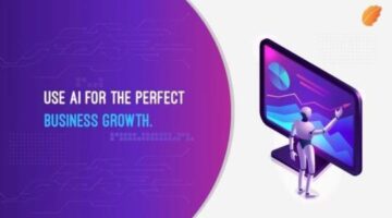 Use AI for the Perfect Business Growth