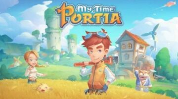 ‘My Time at Portia’ Out Now On Google Play