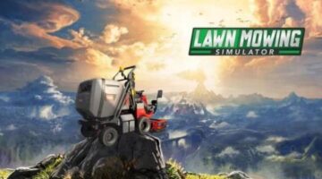 Lawn Mowing Simulator Is Actually An Open-World RPG