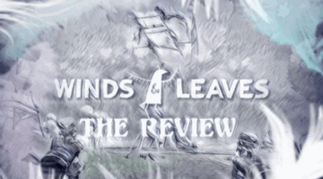 Winds & Leaves Review | The PlayStation Brahs