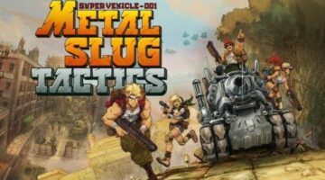 Metal Slug Tactics – Our Biggest Hopes