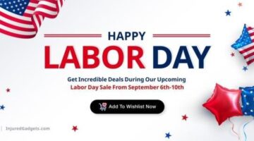 Labor Day Sale 2021 By Injured Gadgets Is Coming Soon!