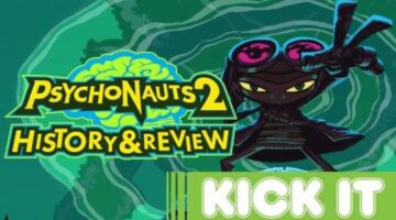Kick It: Psychonauts 2 – History & Review