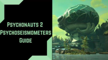 Psychonauts 2 Psychoseismometers Locations