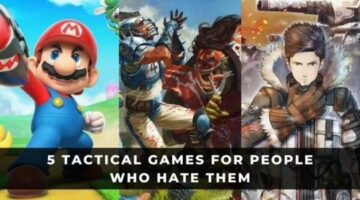 5 Tactical Games for People Who Hate Them