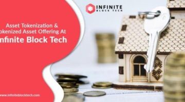 Asset tokenization & Tokenized Asset Offering At Infinite Block Tech