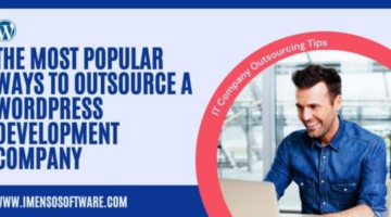 [Blog]The Most Popular Ways to Outsource a WordPress Development Company
