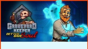 Graveyard Keeper is getting Better Save Soul DLC next week