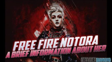 Free Fire Notora – A brief Information About Her