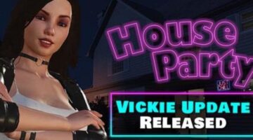 The 18+ erotic adventure game “House Party” has just released its “Vickie” update