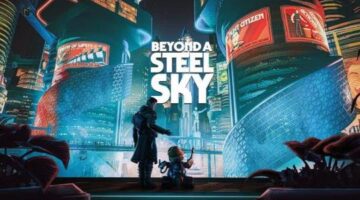 Beyond A Steel Sky Review // WellPlayed