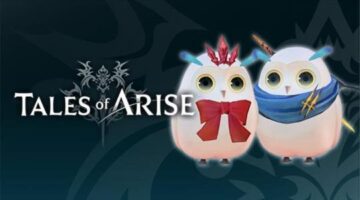 Need some new Hootle Dolls for Tales of Arise? The latest DLC delivers