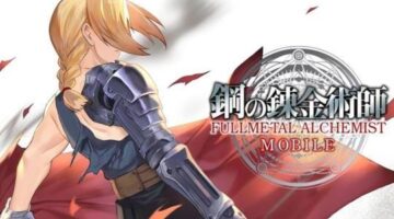 Fullmetal Alchemist Mobile first trailer launch