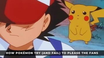 How Pokémon Try (And Fail) To Please The Fans