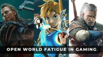 Open World Fatigue in Gaming