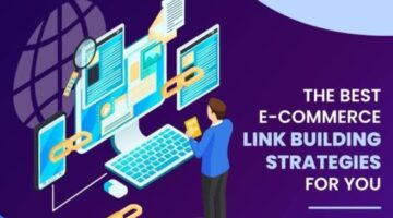 The Best E-Commerce Link Building Strategies For You