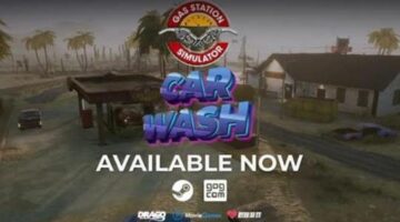 “Gas Station Simulator” has just released its free “Car Wash” update for PC