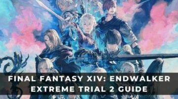 Final Fantasy XIV Endwalker Extreme Trial 2 Guide