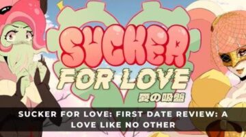 Sucker for Love: First Date Review: A Love Like No Other – KeenGamer