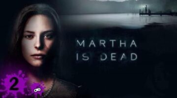 Martha Is Dead Review – Disappointingly, a buggy boring mess | Explosion Network