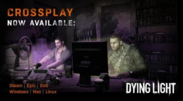 Dying Light – Crossplay Comes to Dying Light on PC