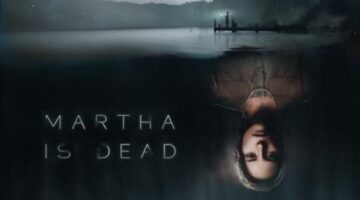 Martha is Dead Review — The Gamers Lounge