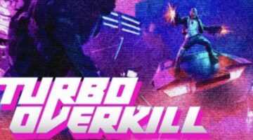 The brutal cyberpunk-themed FPS “Turbo Overkill” is coming Steam Early Access on April 22nd, 2022