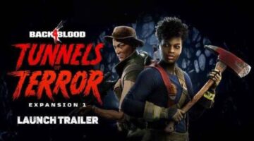 Back 4 Blood Shows Off First DLC, Tunnels of Terror, With New Trailer