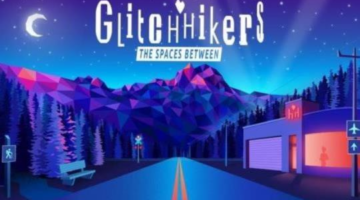 Glitchhikers: The Spaces Between | Hey Poor Player
