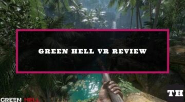 Green Hell VR Review – Plenty of Poison, Few Remedies – Try Hard Guides