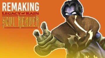 Remaking Legacy of Kain: Soul Reaver