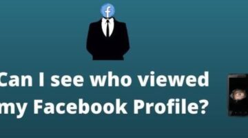 Who Viewed My Facebook Profile | Is It Possible To Check? | Relate13