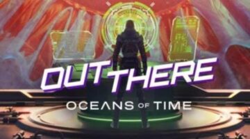 Out There: Oceans of Time Review | TechRaptor