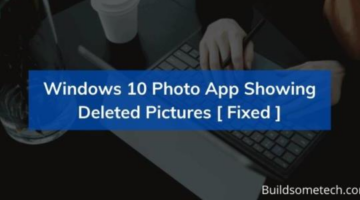 Windows 10 Photo App Showing Deleted Pictures [ Fixed ]