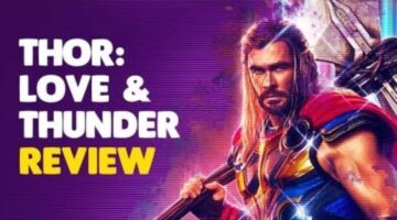 Thor: Love and Thunder Review – Honest Opinion