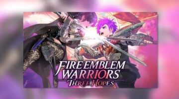 Fire Emblem Warriors: Three Hopes – Switch Review | Thumb Culture