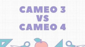 Silhouette Cameo 3 Vs. 4: Which One Is Right For You?