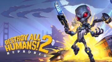 Destroy All Humans! 2: Reprobed Takes What Is Old And Makes It New – Skewed ‘n Reviewed