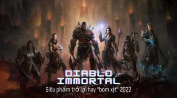 Diablo Immortal: Siêu phẩm trở lại hay “bom xịt” 2022