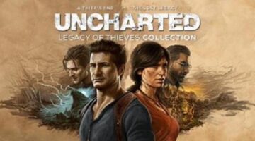 Uncharted: Legacy of Thieves Collection Review – GamesReviews