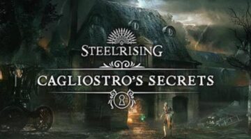 “Steelrising” has just released its “Cagliostro’s Secrets” DLC for PC and consoles