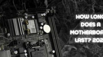How long does a motherboard last? 2023 – Best PC Design