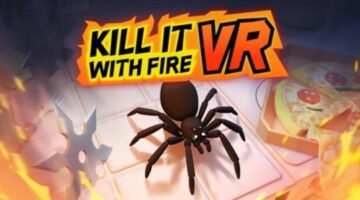 Kill it With Fire VR Edition Announced
